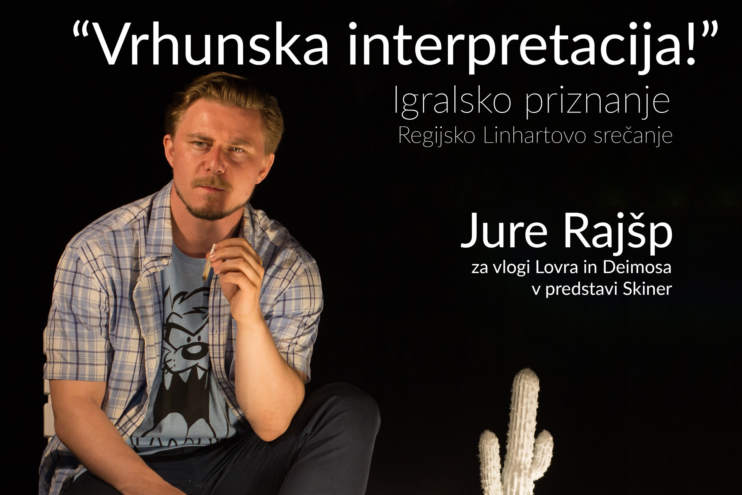 Jure Rajšp – Igralsko priznanje – Regijsko Linhartovo srečanje